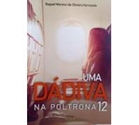 Uma Dádiva Na Poltrona 12 (ebook)