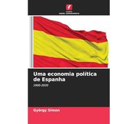 Uma economia política de Espanha: 1900-2020