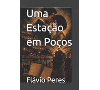 Uma Estação em Poços