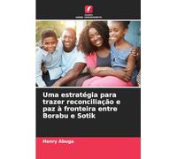 Uma estratégia para trazer reconciliação e paz à fronteira entre Borabu e Sotik