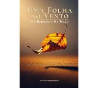 Uma Folha ao Vento: O Chamado à Reflexão