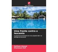 Uma frente contra a leucemia: O possível envolvimento do vírus Epstein-Barr na etiologia da leucemia