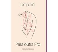 Uma Frô Para Outra Frô (ebook)