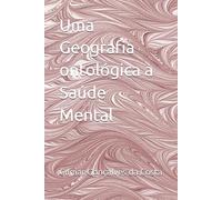 Uma Geografia ontológica à Saúde Mental