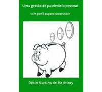 Uma Gestão De Patrimônio Pessoal (ebook)