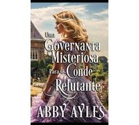 Uma Governanta Misteriosa Para O Conde Relutante: Romance Histórico Regencial (As Damas Dos Duques)