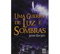Uma Guerra De Luz E Sombras
