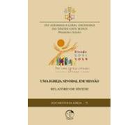 Uma Igreja Sinodal Em Missão - Relatório De Síntese Da Xvi Assembleia