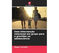 Uma intervenção relacional em grupo para a gravidez na adolescência
