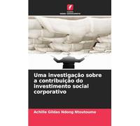 Uma investigação sobre a contribuição do investimento social corporativo