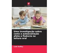 Uma investigação sobre como a autoavaliação afeta a fluência na leitura oral