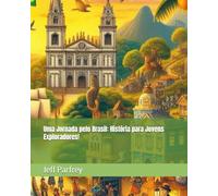 Uma Jornada pelo Brasil: História para Jovens Exploradores!
