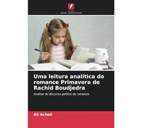 Uma leitura analítica do romance Primavera de Rachid Boudjedra: Análise do discurso político do romance