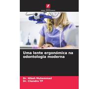 Uma lente ergonómica na odontologia moderna