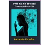 Uma Luz Na Estrada (ebook)