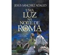 Uma Luz Na Noite De Roma (ebook)