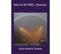 Uma Luz No Túnel (poesias) (ebook)