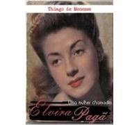 Uma Mulher Chamada Elvira Pagã (ebook)