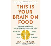 [Uma Naidoo MD]-[This is Your Brain on Food]-[Tapa dura]
