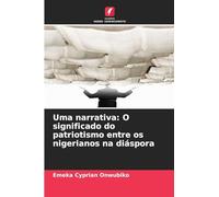 Uma narrativa: O significado do patriotismo entre os nigerianos na diáspora