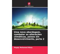Uma nova abordagem, combater as alterações climáticas, países em desenvolvimento, parte 2