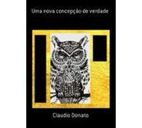 Uma Nova Concepção De Verdade (ebook)