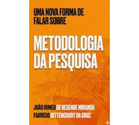 Uma nova forma de falar sobre Metodologia da Pesquisa
