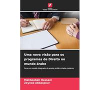 Uma nova visão para os programas de Direito no mundo árabe: Para um modelo integrado de ensino jurídico árabe moderno