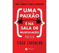 Uma Paixão É Na Sala De Musculação (ebook)