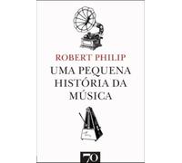 UMA PEQUENA HISTÓRIA DA MÚSICA