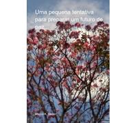 Uma Pequena Tentativa Para Preparar Um Futuro De Paz...
