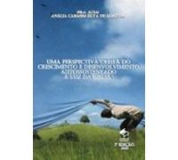 Uma Perspectiva Cristã Do Crescimento E Desenvolvimento Autossustentad