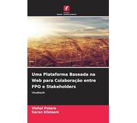 Uma Plataforma Baseada na Web para Colaboração entre FPO e Stakeholders: Visualização