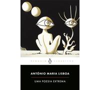 Uma Poesia Extrema: Antologia (Penguin Clássicos)