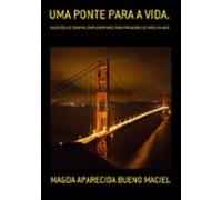 Uma Ponte Para A Vida. (ebook)