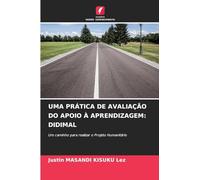 UMA PRÁTICA DE AVALIAÇÃO DO APOIO À APRENDIZAGEM: DIDIMAL: Um caminho para realizar o Projeto Humanitário