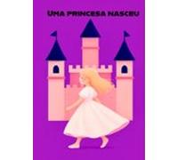 Uma Princesa Nasceu (ebook)