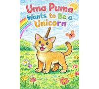 Uma Puma Wants to Be a Unicorn: A Story About the Letter U (Little Letters, Big Adventures)