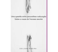Uma Questão Entre Psicanálise E Educação (ebook)