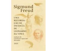 Uma Recordação De Infância De Leonardo Da Vinci Por Sigmund Freud (de