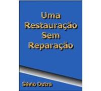 Uma Restauração Sem Reparação (ebook)
