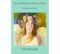 Uma Saudade Bem Menina Mesmo (ebook)