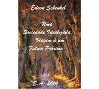 Uma Sociedade Idealizada (ebook)