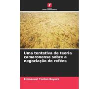 Uma tentativa de teoria camaronense sobre a negociação de reféns