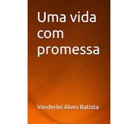 Uma vida com promessa