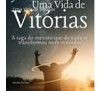 Uma Vida De Vitórias (ebook)