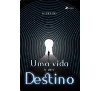 Uma Vida E Um Destino (ebook)