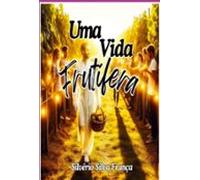 Uma Vida Frutífera (ebook)