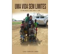 Uma Vida Sem Limites: O Mundo Era Meu Lar