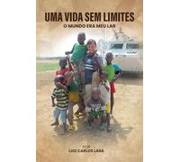 Uma Vida Sem Limites: O Mundo Era Meu Lar